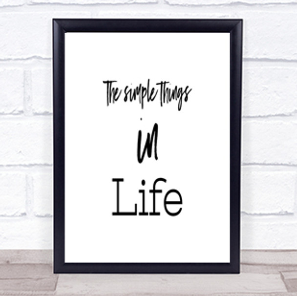 The Simple Things Quote Print Poster Typography Word Art Picture