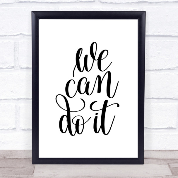 We Can Do It Quote Print Poster Typography Word Art Picture