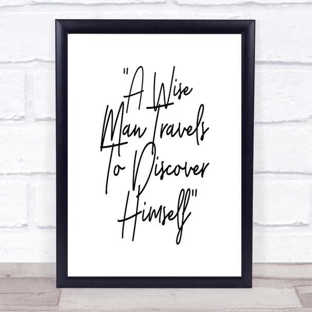 Wise Man Travels Quote Print Poster Typography Word Art Picture