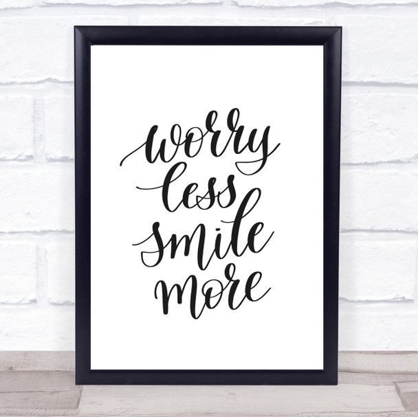 Worry Less Quote Print Poster Typography Word Art Picture