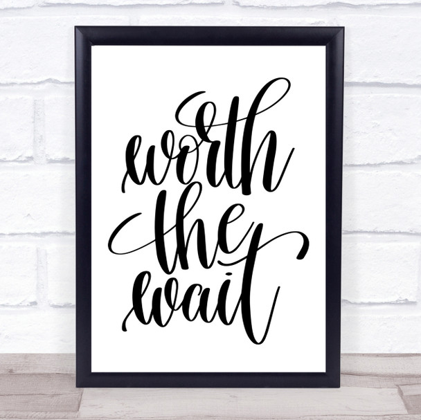 Worth The Wait Quote Print Poster Typography Word Art Picture