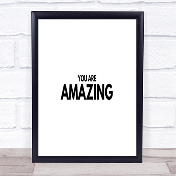 You Are Amazing Quote Print Poster Typography Word Art Picture