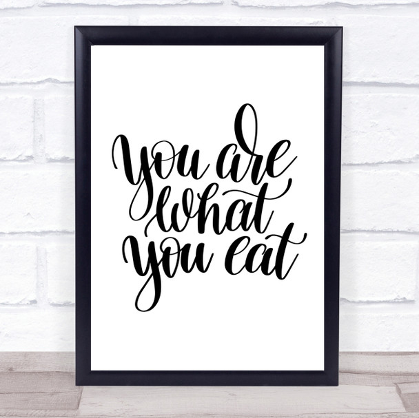 You Are What You Eat Quote Print Poster Typography Word Art Picture