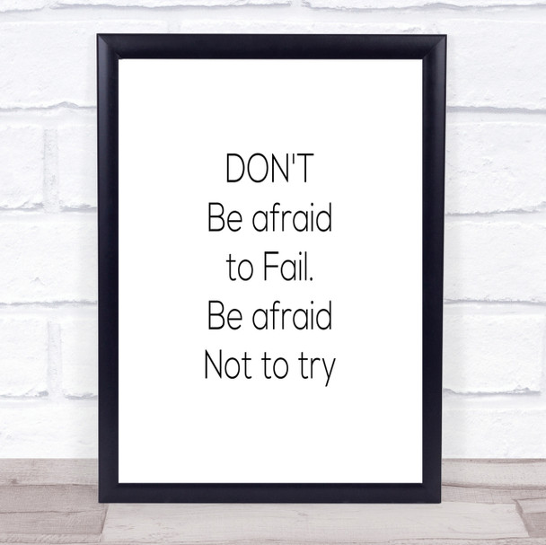 Afraid Not To Try Quote Print Poster Typography Word Art Picture