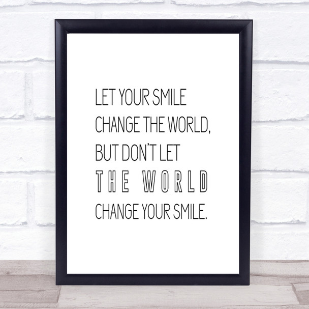 Change Your Smile Quote Print Poster Typography Word Art Picture