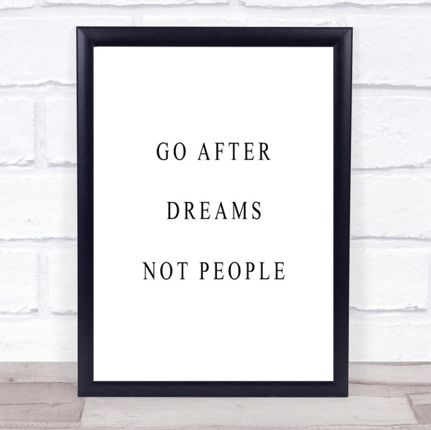 After Dreams Not People Quote Print Poster Typography Word Art Picture