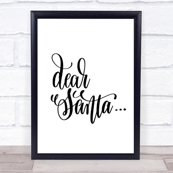 Christmas Dear Santa Quote Print Poster Typography Word Art Picture