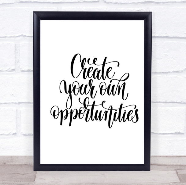 Create Own Opportunities Quote Print Poster Typography Word Art Picture