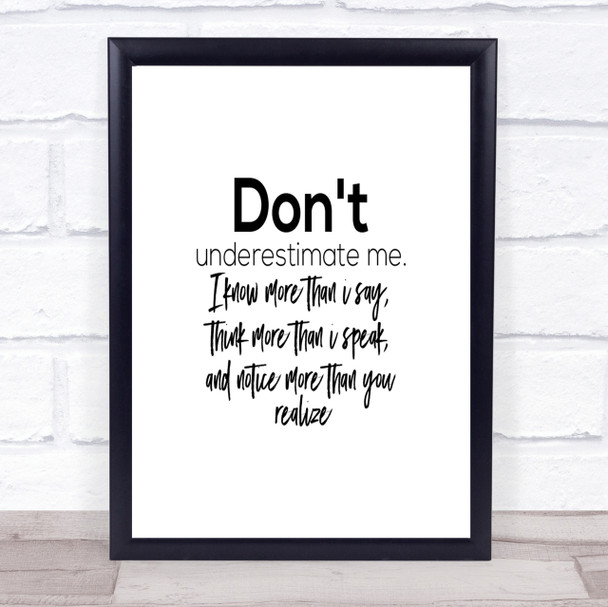 Don't Underestimate Me Quote Print Poster Typography Word Art Picture