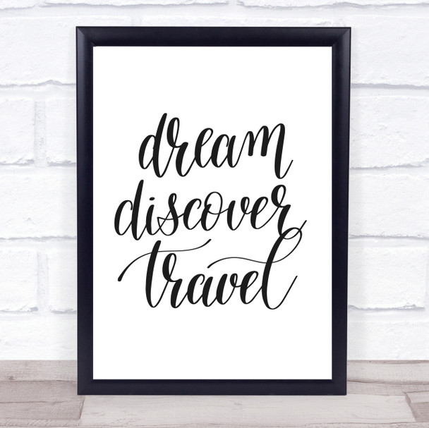 Dream Discover Travel Quote Print Poster Typography Word Art Picture