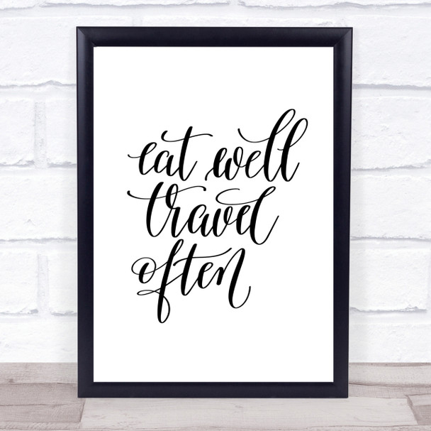 Eat Well Travel Often Swirl Quote Print Poster Typography Word Art Picture