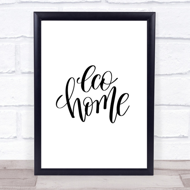 Eco Home Quote Print Poster Typography Word Art Picture