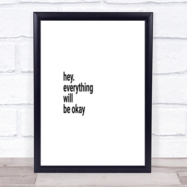 Everything Will Be Ok Quote Print Poster Typography Word Art Picture