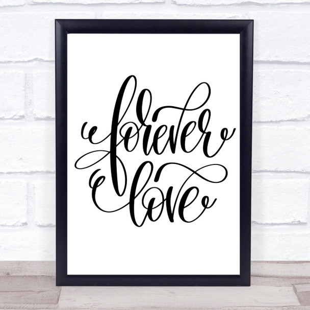 Forever Love Quote Print Poster Typography Word Art Picture