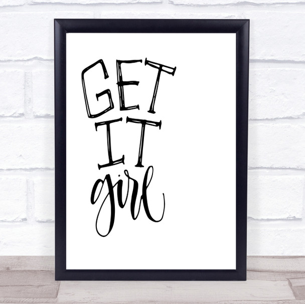 Get It Girl Quote Print Poster Typography Word Art Picture