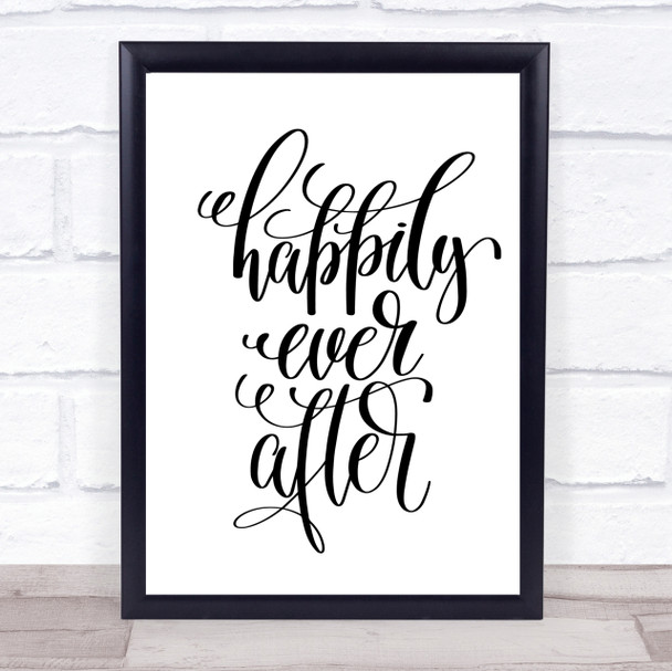 Happily Ever After Quote Print Poster Typography Word Art Picture