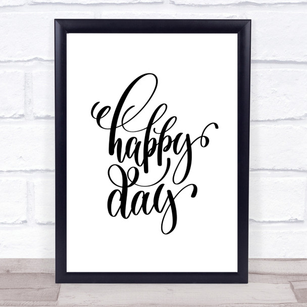 Happy Day Quote Print Poster Typography Word Art Picture
