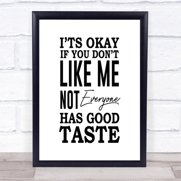 Has Good Taste Quote Print Poster Typography Word Art Picture