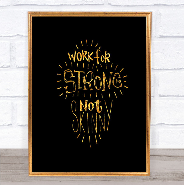 Strong Not Skinny Quote Poster Wall Art