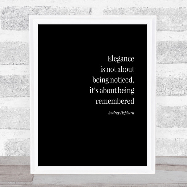 Audrey Hepburn Be Remembered Quote Print