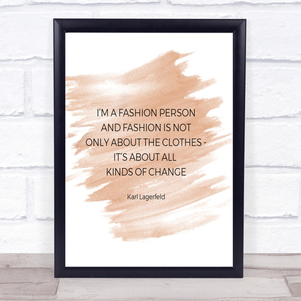 Karl Lagerfield Fashion About Change Quote Poster Print