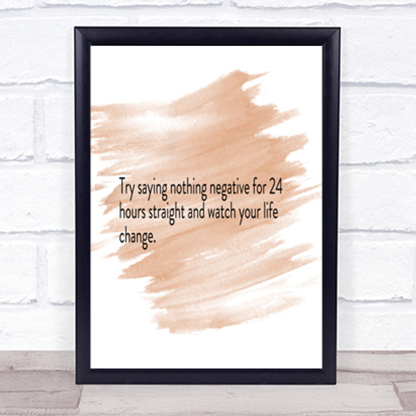 Try Saying Nothing Negative For 24 Hours Quote Poster Print