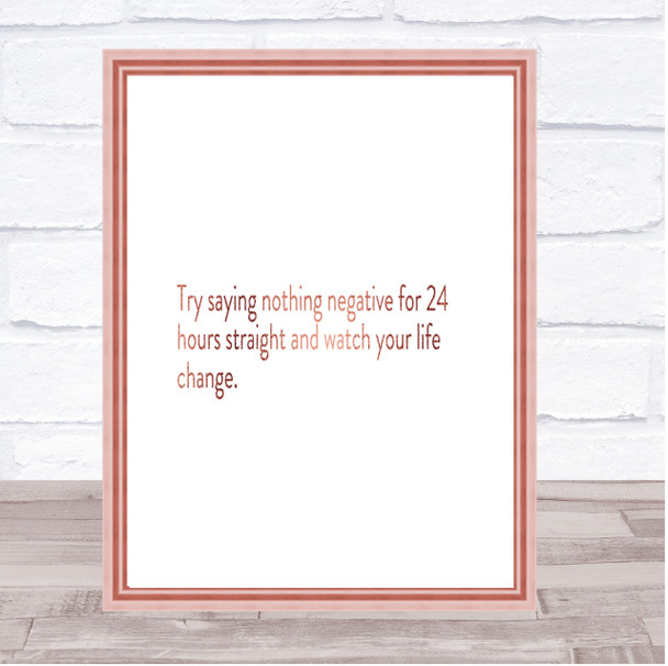 Try Saying Nothing Negative For 24 Hours Quote Print Wall Art
