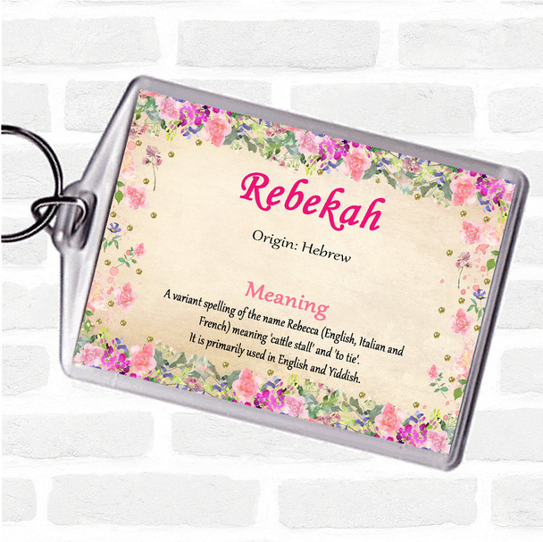 Rebekah Name Meaning Bag Tag Keychain Keyring  Floral