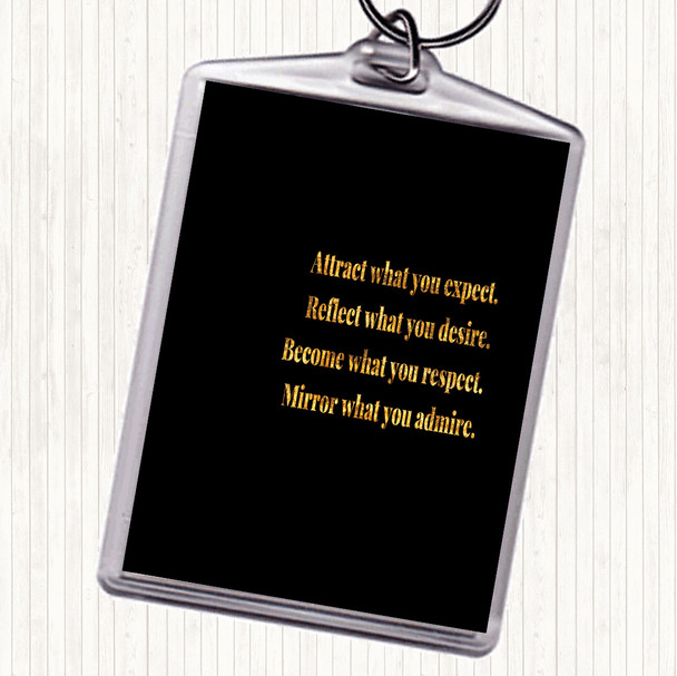 Black Gold Attract What You Expect Quote Bag Tag Keychain Keyring