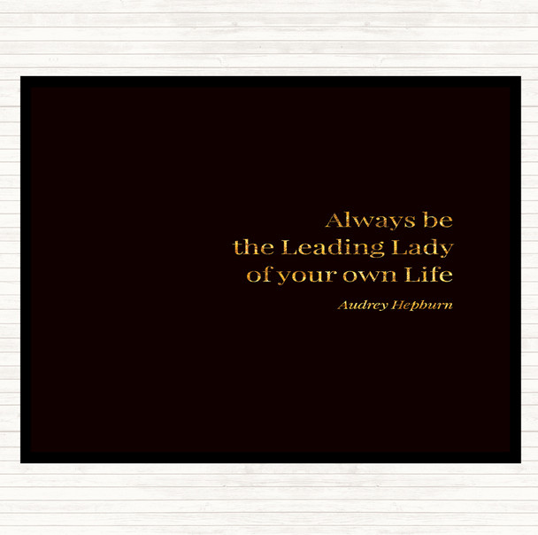 Black Gold Audrey Hepburn Always Be The Leading Lady Quote Mouse Mat Pad