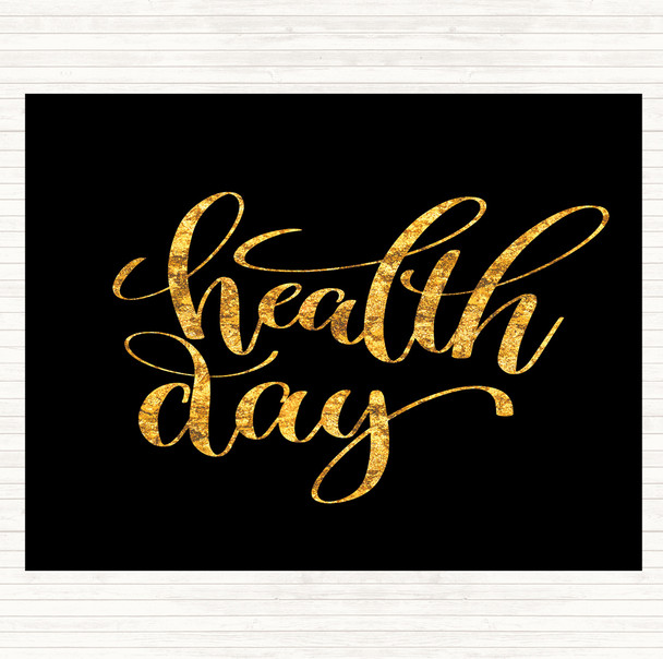 Black Gold Health Day Quote Mouse Mat Pad