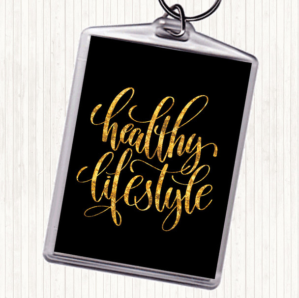 Black Gold Healthy Lifestyle Quote Bag Tag Keychain Keyring