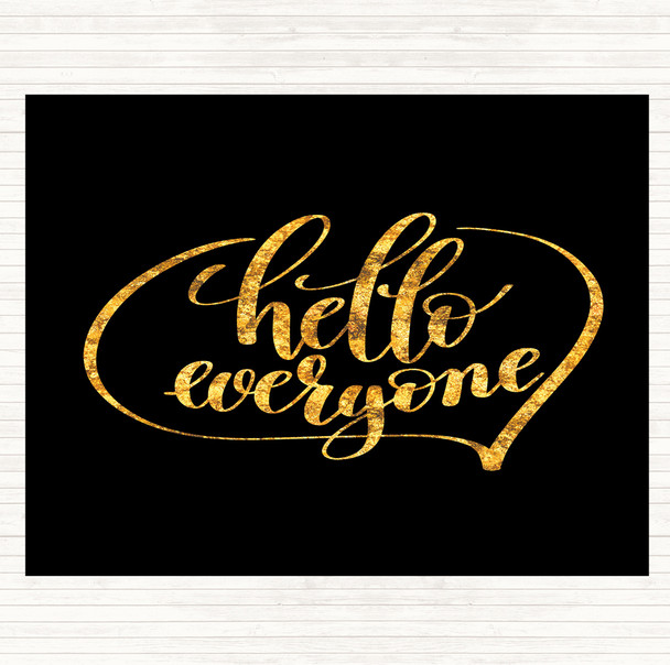 Black Gold Hello Everyone Quote Mouse Mat Pad