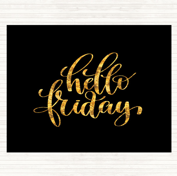 Black Gold Hello Friday Swirl Quote Mouse Mat Pad