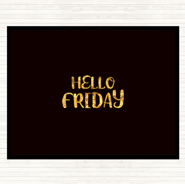 Black Gold Hello Friday Quote Mouse Mat Pad
