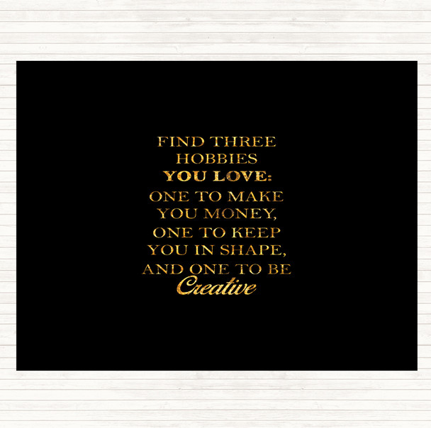 Black Gold Hobbies Quote Dinner Table Placemat