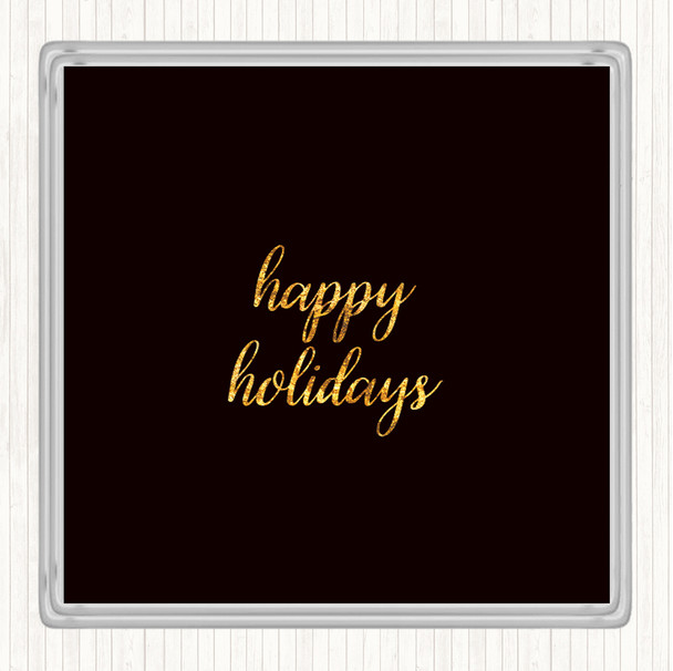 Black Gold Holidays Quote Drinks Mat Coaster