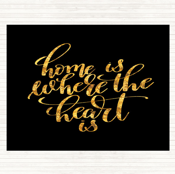 Black Gold Home Is Where The Heart Is Quote Mouse Mat Pad