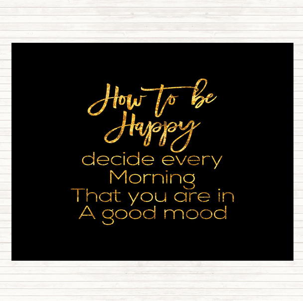 Black Gold How To Be Happy Quote Mouse Mat Pad
