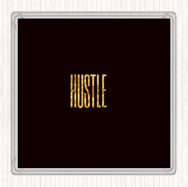 Black Gold Hustle Quote Drinks Mat Coaster