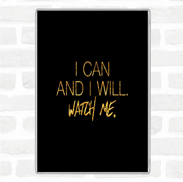 Black Gold I Can And I Will Quote Jumbo Fridge Magnet