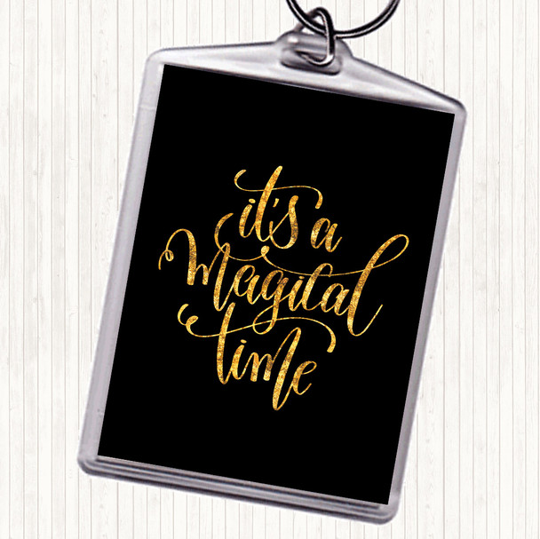 Black Gold A Magical Time Quote Bag Tag Keychain Keyring