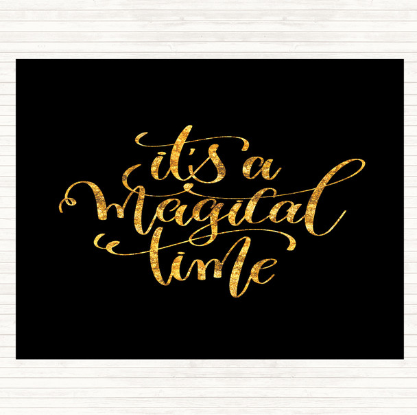 Black Gold A Magical Time Quote Dinner Table Placemat