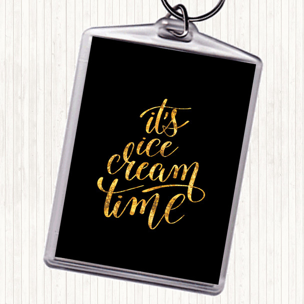 Black Gold Ice Cream Time Quote Bag Tag Keychain Keyring