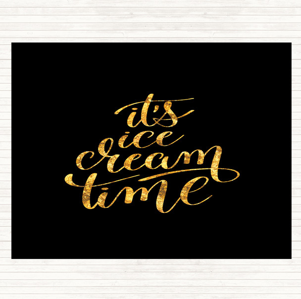Black Gold Ice Cream Time Quote Mouse Mat Pad