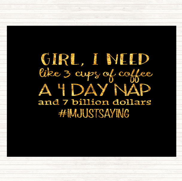 Black Gold I'm Just Saying Quote Mouse Mat Pad