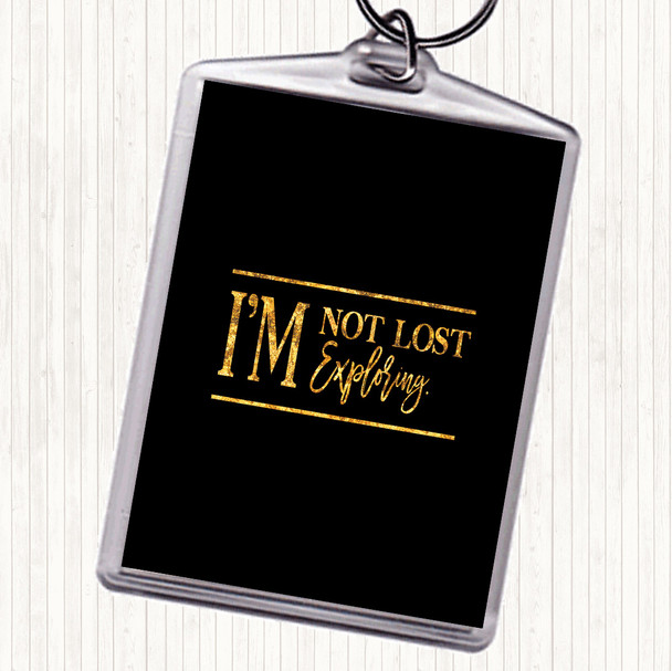 Black Gold I'm Not Lost I'm Exploring Quote Bag Tag Keychain Keyring