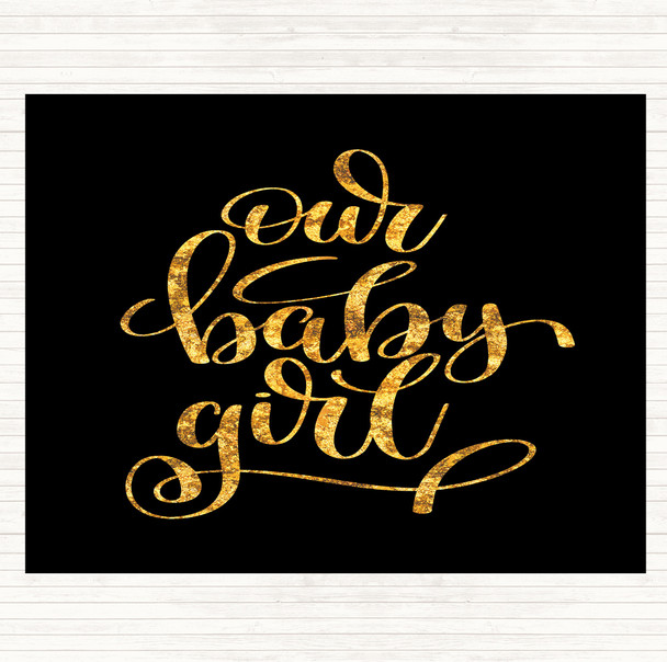 Black Gold Baby Girl Quote Dinner Table Placemat