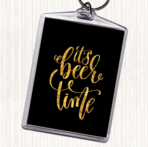 Black Gold Its Beer Time Quote Bag Tag Keychain Keyring