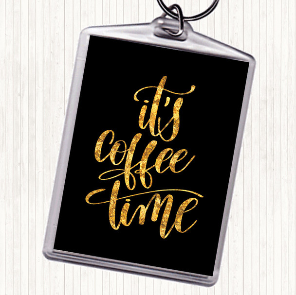 Black Gold It's Coffee Time Quote Bag Tag Keychain Keyring